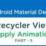 29 #210 Android Recycler View- Apply ANIMATION on List Items : Material Design - Part - 5