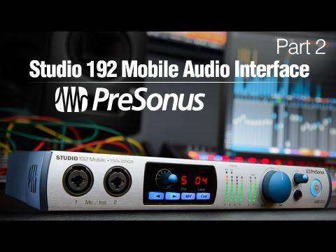 Presonus Studio 192 Mobile Demo and Review — Part 2