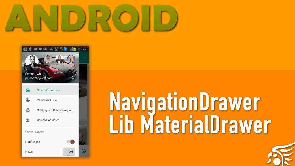 Utilizando NavigationDrawer, Material Design Android — Parte 5