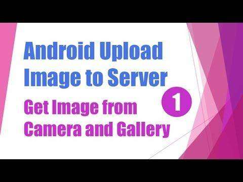 268 Best Android Studio Tutorial on how to Upload Image to Server (Part 1) - Image from Camera & Gallery
