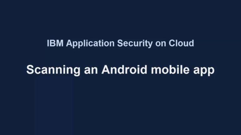 July 2016 Demo: Scanning an Android Mobile App with IBM Application Security on Cloud