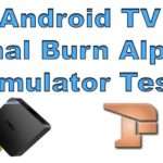 440 $36 Android Tv Box T95N Final Burn Alpha Emulator Test