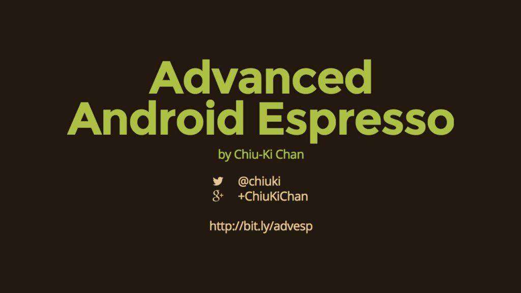 Advanced Android Espresso
