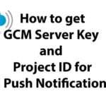 702 How to Get GCM Server Api Key and Project ID for Android GCM Push Notification