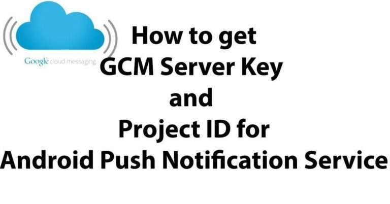 How to Get GCM Server Api Key and Project ID for Android GCM Push Notification