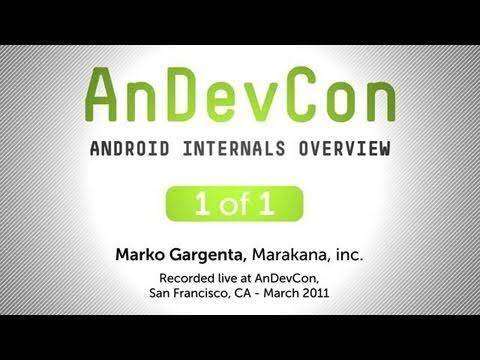 AnDevCon: Android Internals Overview — Marko Gargenta.mov