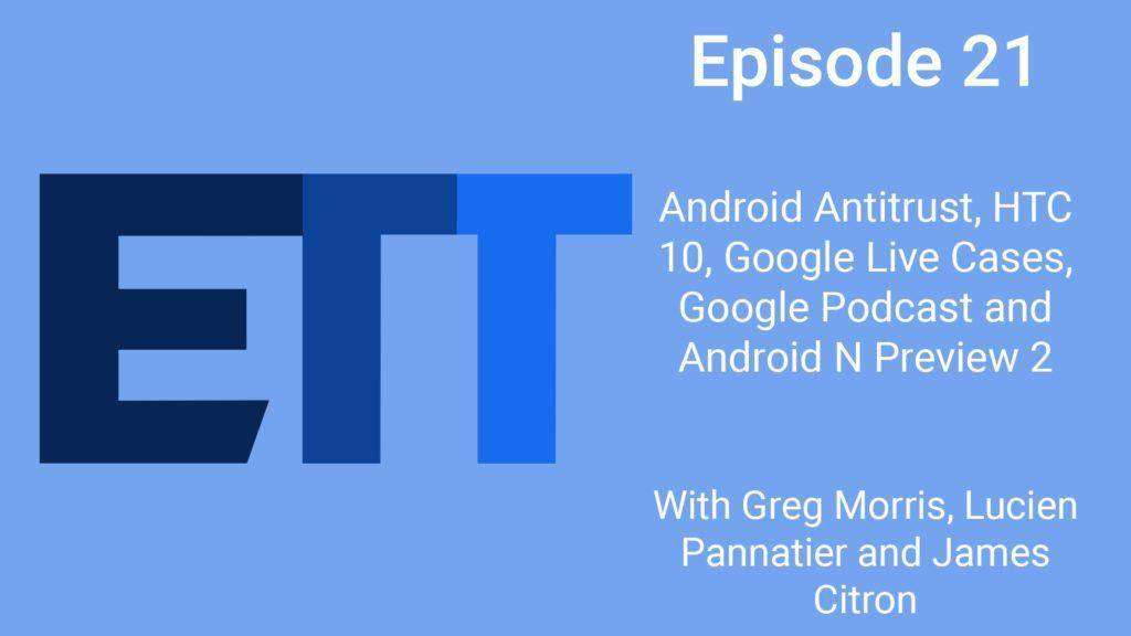 Eurotech Talk — #21 I Don’t Antitrust Android