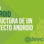 1456 Curso de Android: Estructura de un Proyecto Android