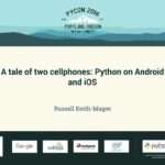 1688 Russell Keith-Magee - A tale of two cellphones: Python on Android and iOS - PyCon 2016