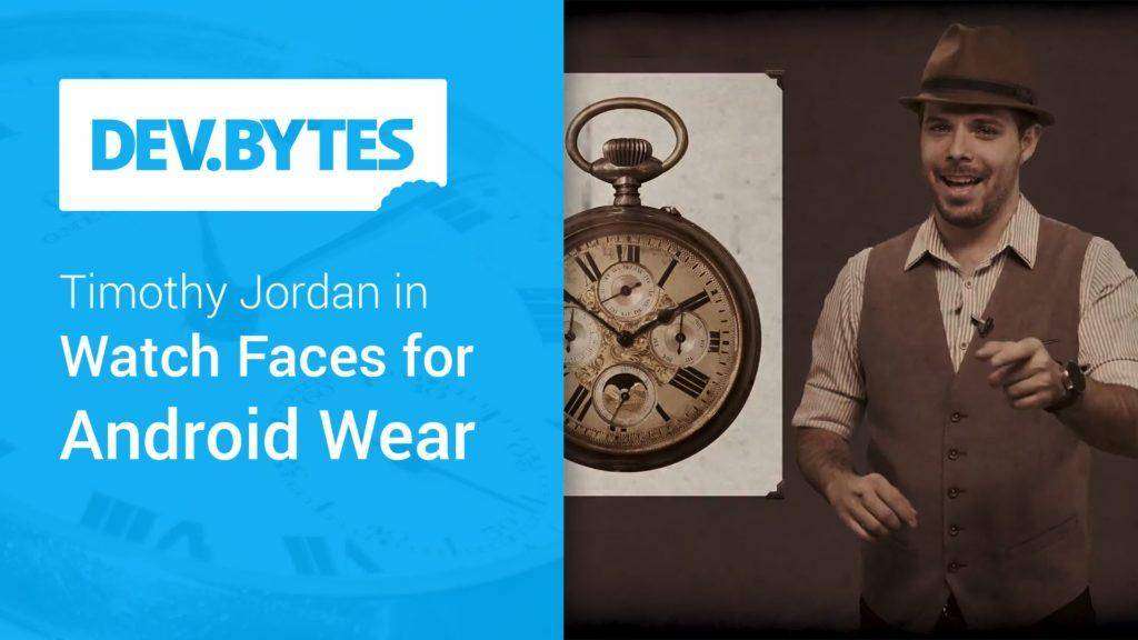 DevBytes: Watch Faces for Android Wear