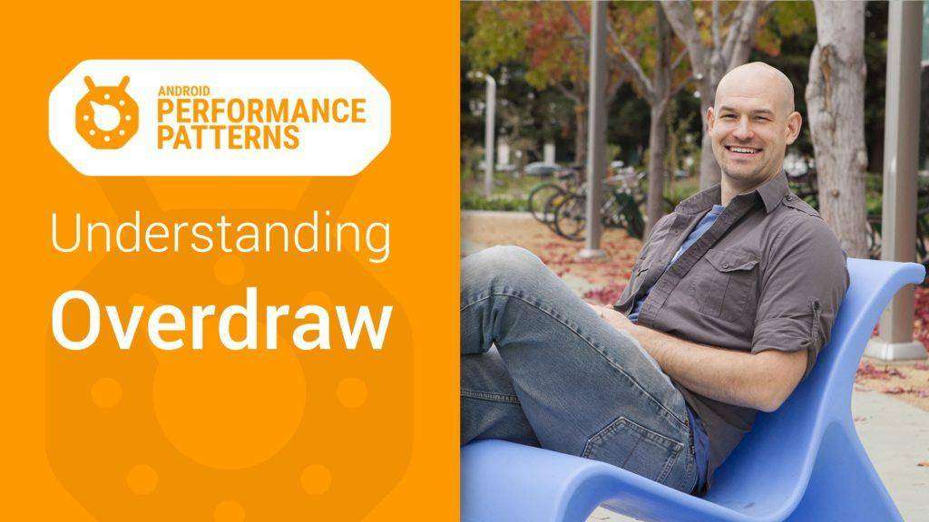 Android Performance Patterns: Understanding Overdraw