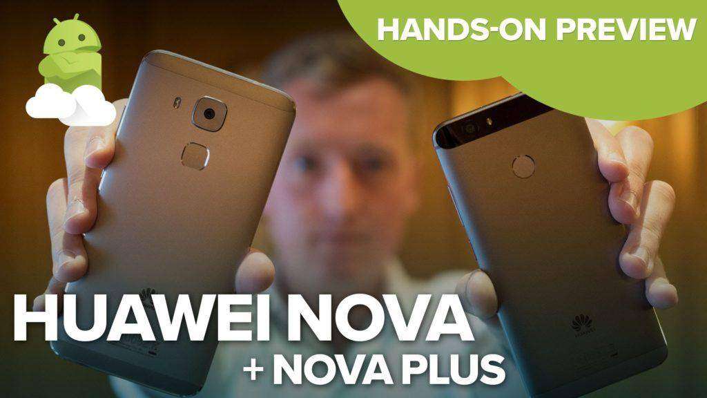 Huawei Nova + Nova Plus hands-on