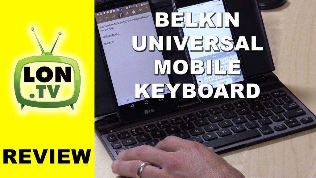 Belkin Universal Mobile Keyboard Review — Connects two phones / tablets via Bluetooth simulatenously