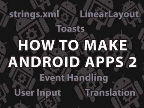 How to Make Android Apps 2