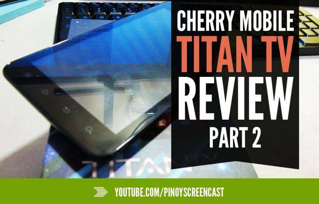 Cherry Mobile Titan TV — Full Review Part 2/2 [Tagalog]