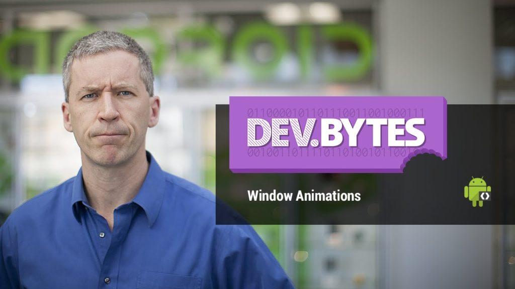 DevBytes: Window Animations