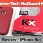 2229 NuGuard KX Review -  iPhone 6s/iPhone 7 Cases