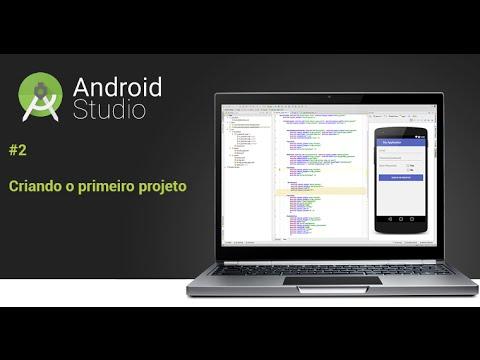 [Android Studio] Aula 02 — Criando o primeiro projeto