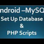 2408 Android - MySQL - 01 - Set Up Database & PHP Script.
