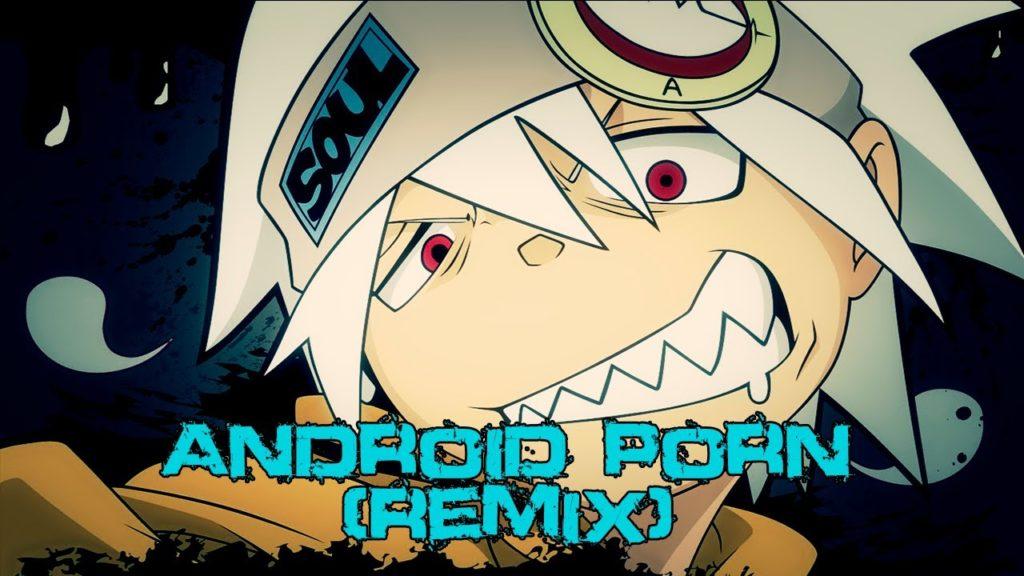 ［Soul Eater AMV］- Android Porn 【HD】