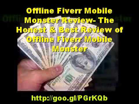 Offline Fiverr Mobile Monster Review- The Honest & Best Review of Offline Fiverr Mobile Monster