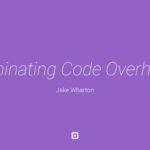 3384 Streamlining Android Apps: Eliminating Code Overhead by Jake Wharton