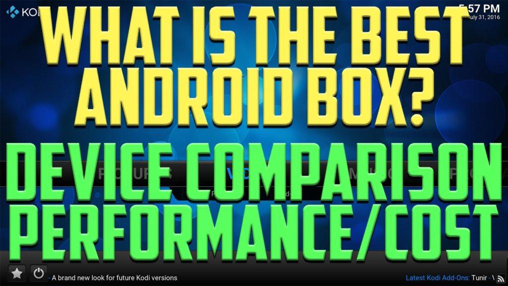 WHAT ANDROID BOX IS BEST VALUE FOR MONEY? ANDROID BOX PERFORMANCE/COST COMPARISON