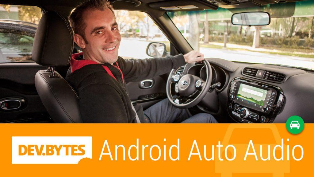 Devbytes: Android Auto Audio