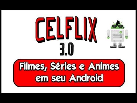 CELFLIX 3.0 — Filmes, Séries e Animes em seu Android