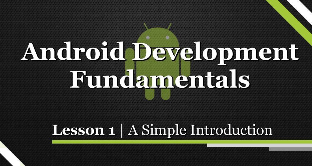 Android Development Tutorial (The Fundamentals P1)