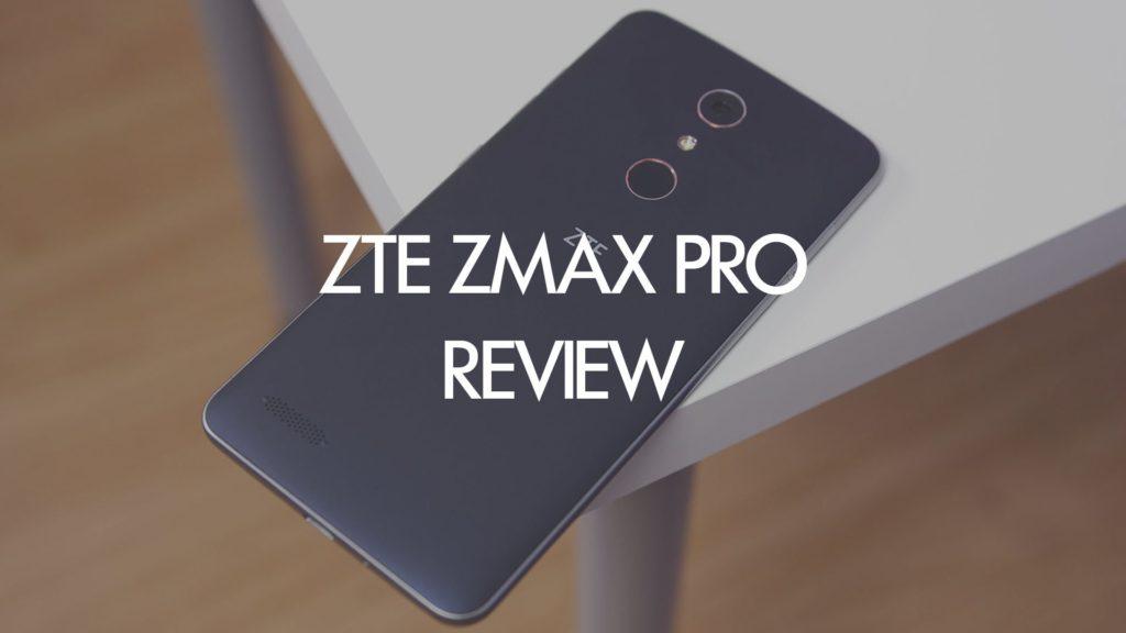 ZTE ZMax Pro Review: An amazing phone for $99, but with one fatal flaw