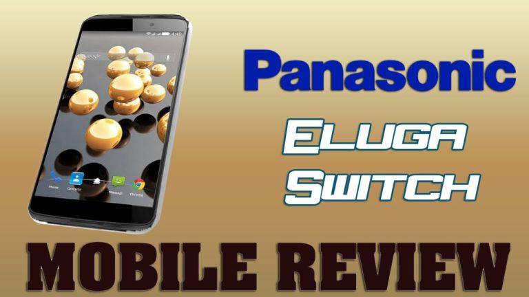 मोबाइल रिव्यु : पैनासोनिक एलुगा स्विच : Mobile review : panasonic eluga switch