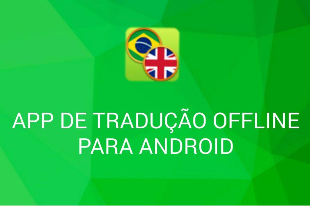 melhor app para tradução de palavas EN-PT offline para android