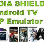 4521 NVIDIA SHIELD Android TV PSP Emulator Test Using PPSSPP