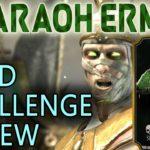 4523 PHARAOH ERMAC CHALLENGE (Hard) in MKX Mobile review.