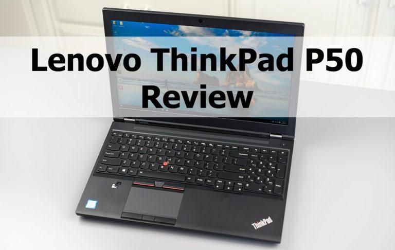 Lenovo ThinkPad P50 Review