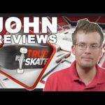 4552 John Reviews True Skate